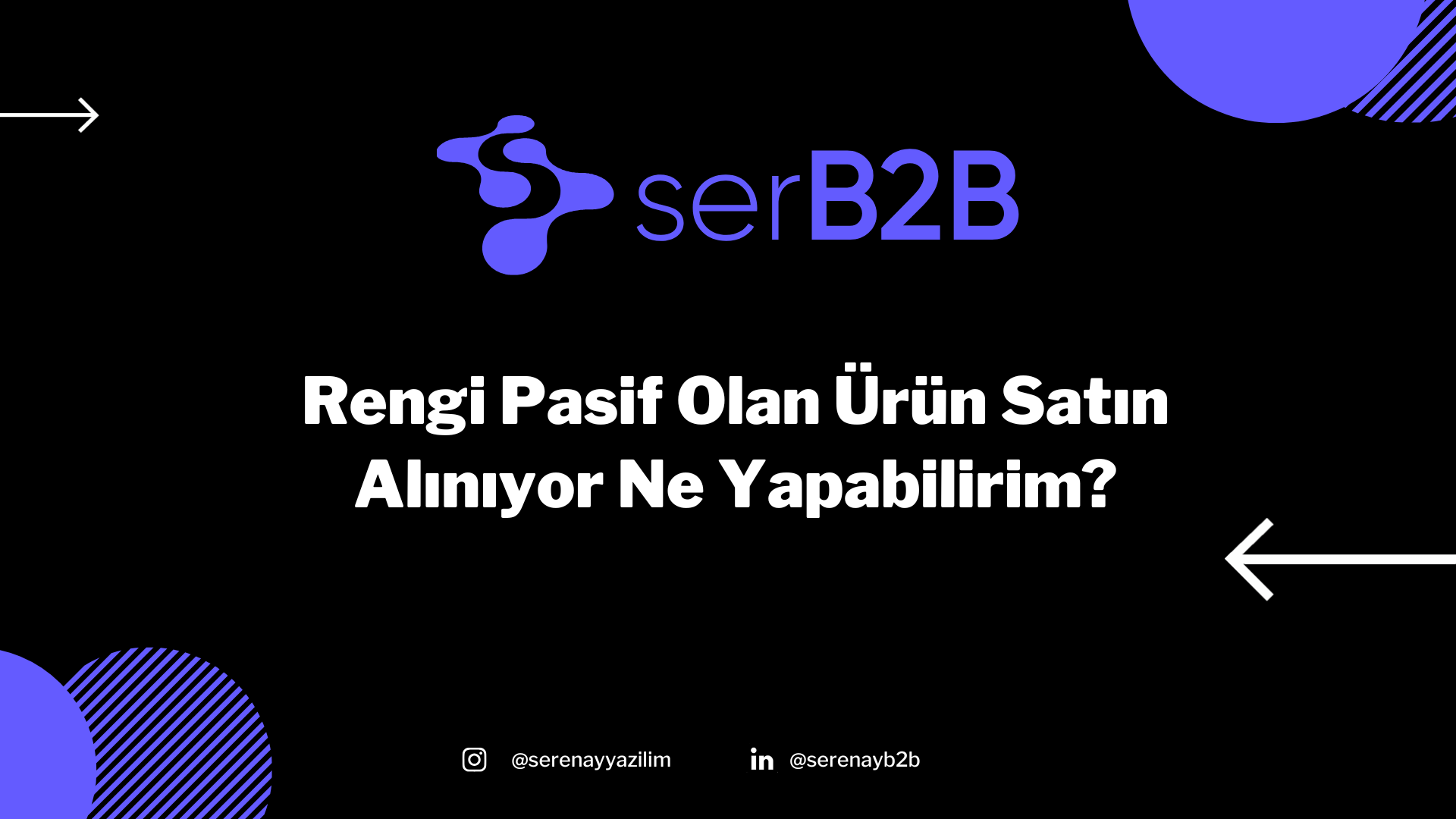 Rengi Pasif Olan Ürün Satın Alınıyor Ne Yapabilirim?